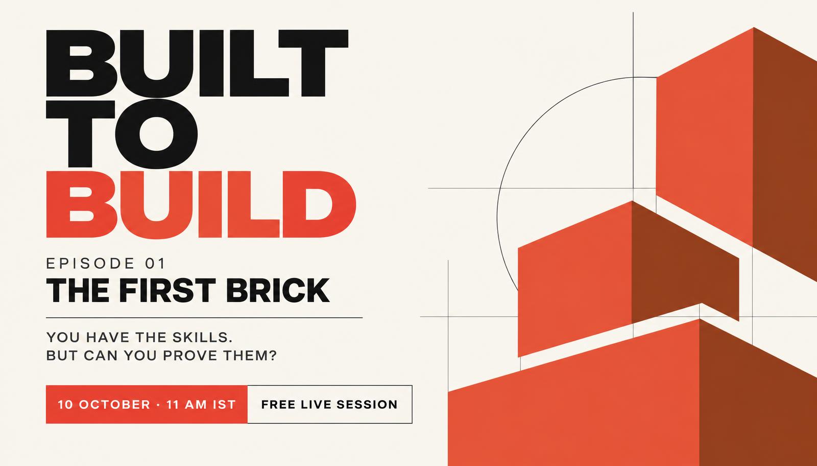 Built to Build — Episode 01: The First Brick event cover